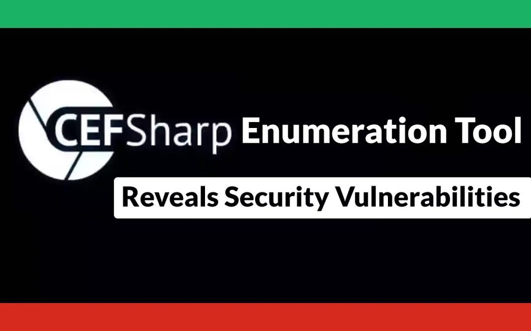 “CefSharp Security Audit: Uncovering Vulnerabilities in .NET Desktop Applications”