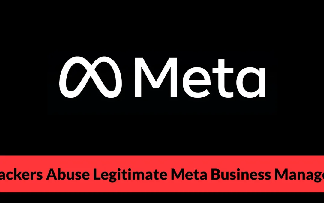“Cybercriminals Exploit Authentic Meta Business Manager Alerts to Distribute Phishing Scams”