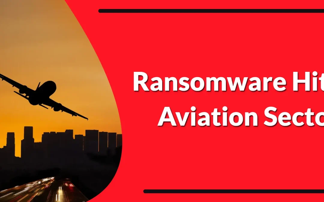 Ransomware and Data Extortion Groups Intensify Targeting of Aviation and Aerospace Sector